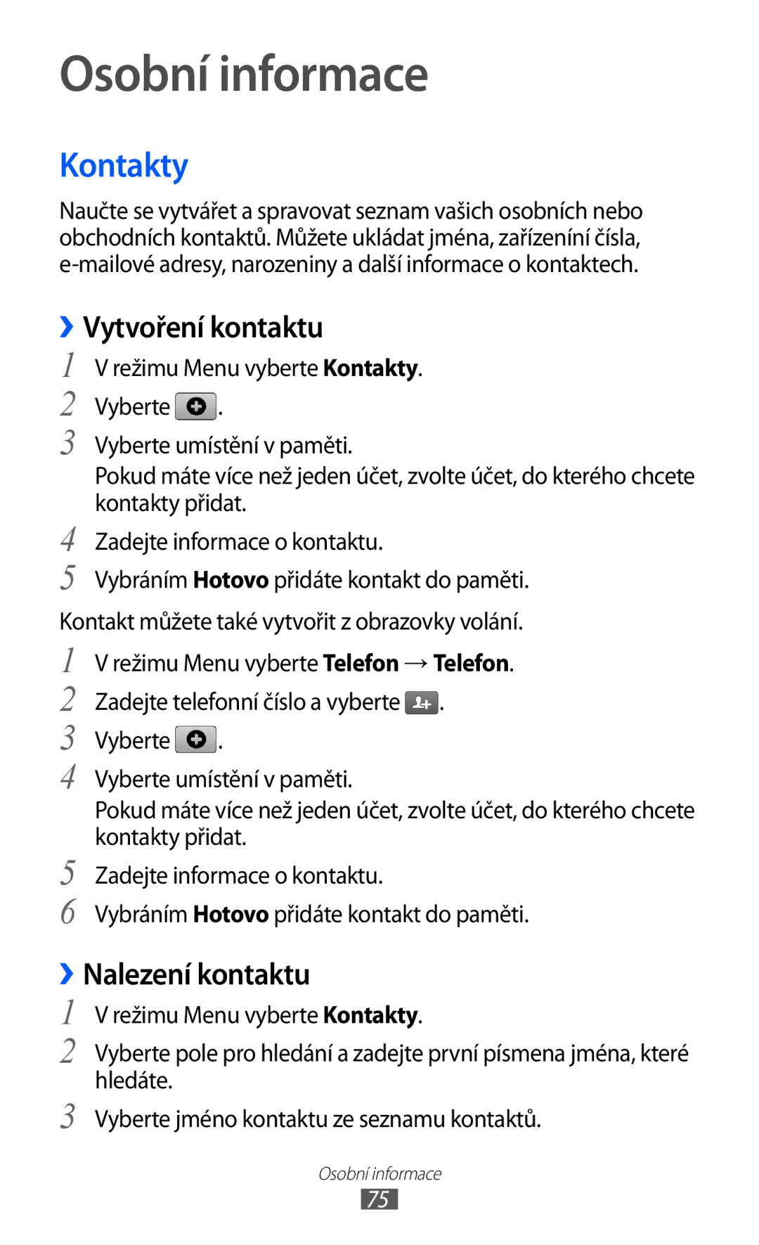 Samsung GT-P1000MSAXEN, GT-P1000CWAXEU manual Osobní informace, Kontakty, ››Vytvoření kontaktu, ››Nalezení kontaktu 