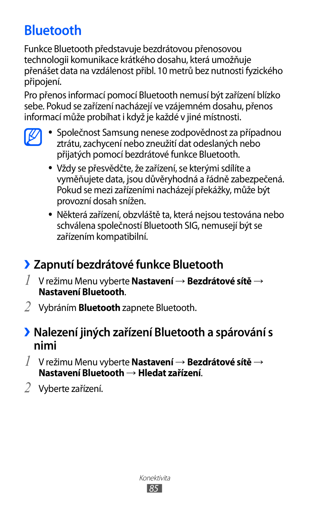 Samsung GT-P1000CWAVNZ ››Zapnutí bezdrátové funkce Bluetooth, ››Nalezení jiných zařízení Bluetooth a spárování s nimi 