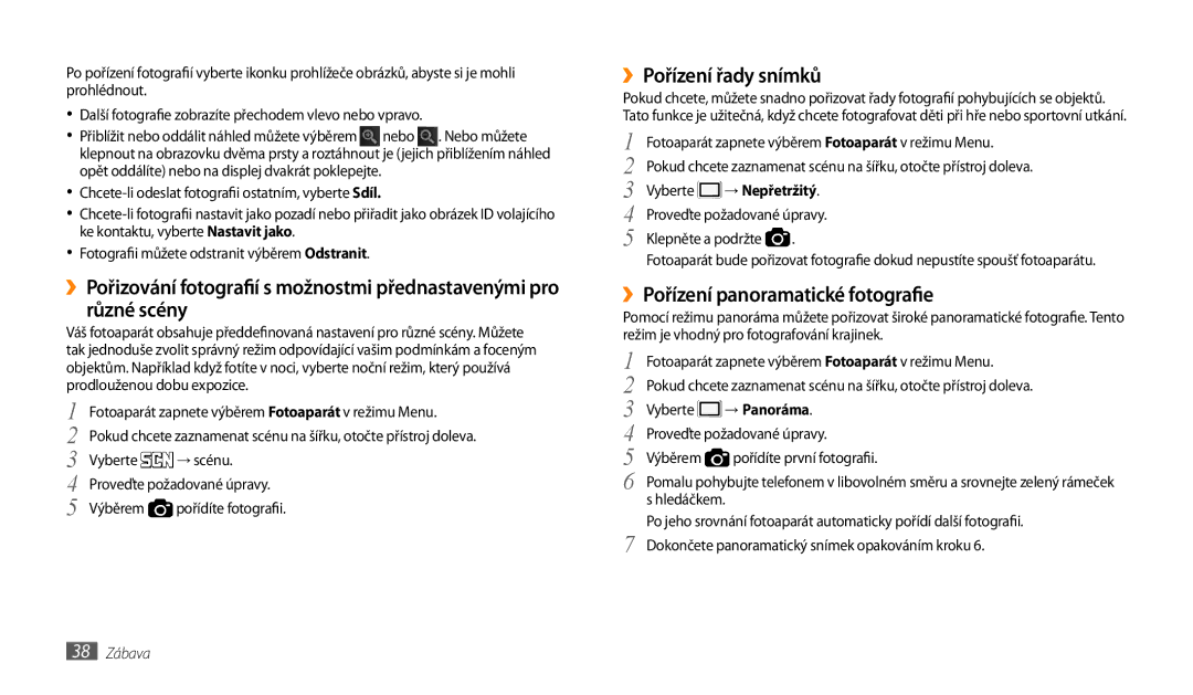 Samsung GT-P1000CWAXSS, GT-P1000CWAXEU manual ››Pořízení řady snímků, ››Pořízení panoramatické fotografie, → Panoráma 