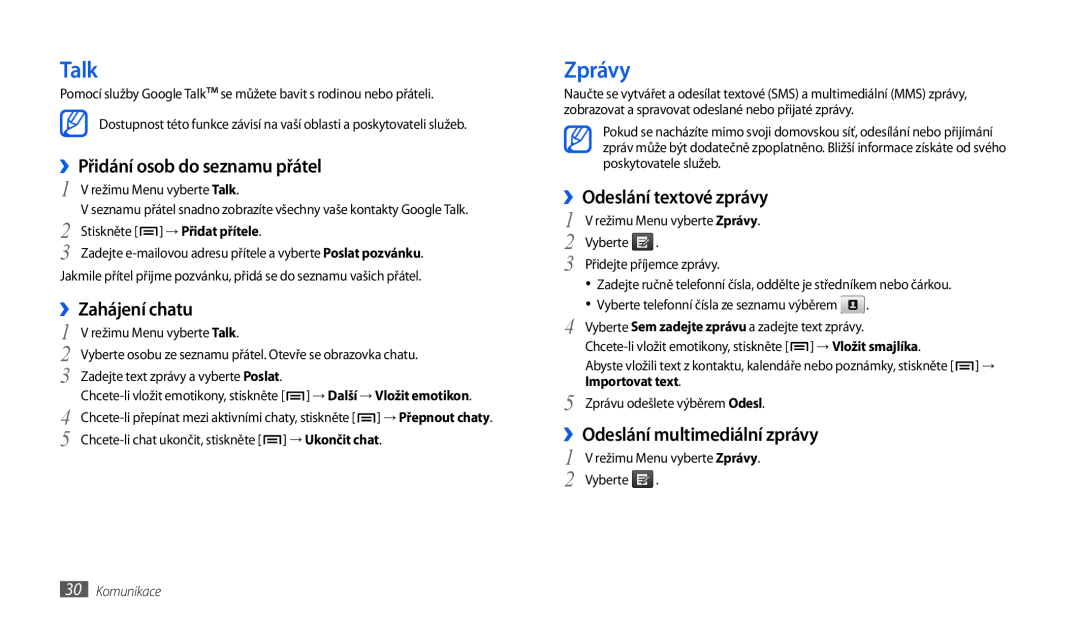 Samsung GT-P1000CWDXEC manual Talk, Zprávy, ››Přidání osob do seznamu přátel, ››Zahájení chatu, ››Odeslání textové zprávy 