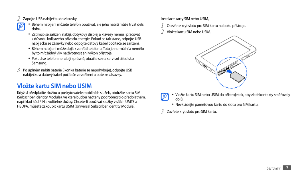 Samsung GT-P1000CWATIM, GT-P1000CWAXEU manual Vložte kartu SIM nebo USIM, Sestavení, Zapojte USB nabíječku do zásuvky 