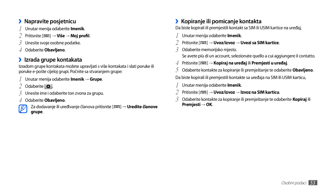 Samsung GT-P1000CWACRO manual ››Napravite posjetnicu, ››Izrada grupe kontakata, ››Kopiranje ili pomicanje kontakta 