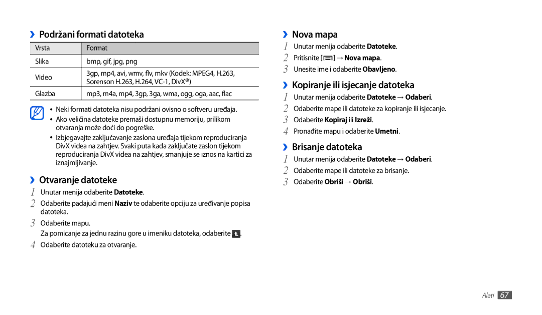 Samsung GT-P1000CWDMKO, GT-P1000CWDMSR ››Podržani formati datoteka, ››Otvaranje datoteke, ››Nova mapa, ››Brisanje datoteka 