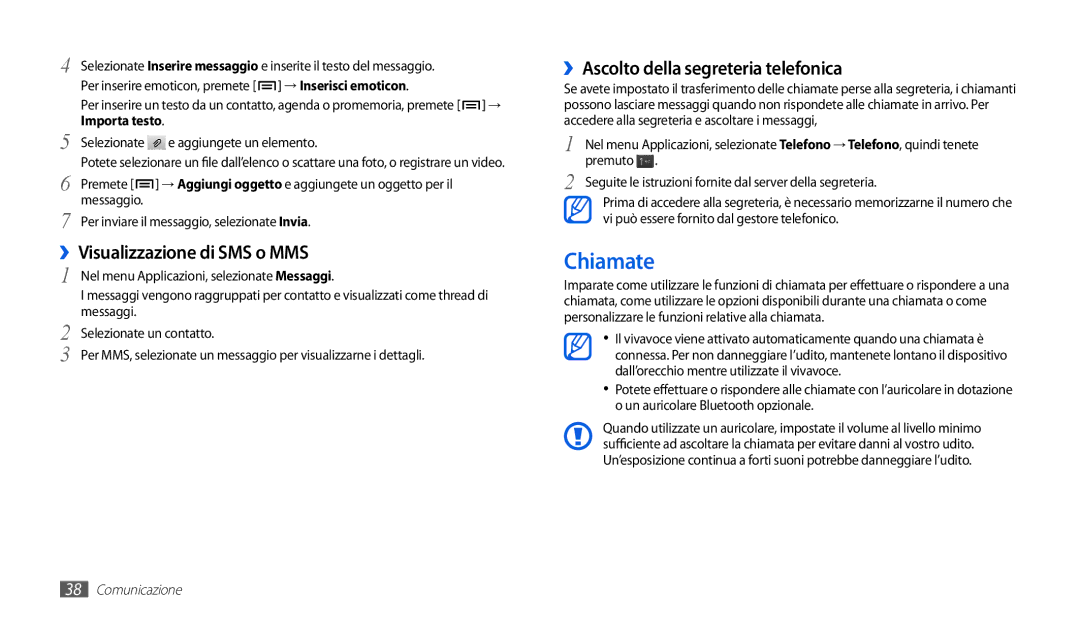 Samsung GT-P1000CWACOS Chiamate, ››Visualizzazione di SMS o MMS, ››Ascolto della segreteria telefonica, Importa testo 