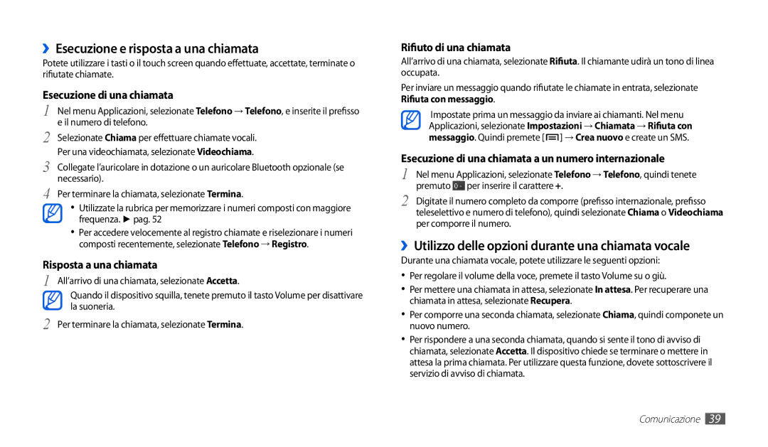 Samsung GT-P1000MSATIM manual ››Esecuzione e risposta a una chiamata, ››Utilizzo delle opzioni durante una chiamata vocale 