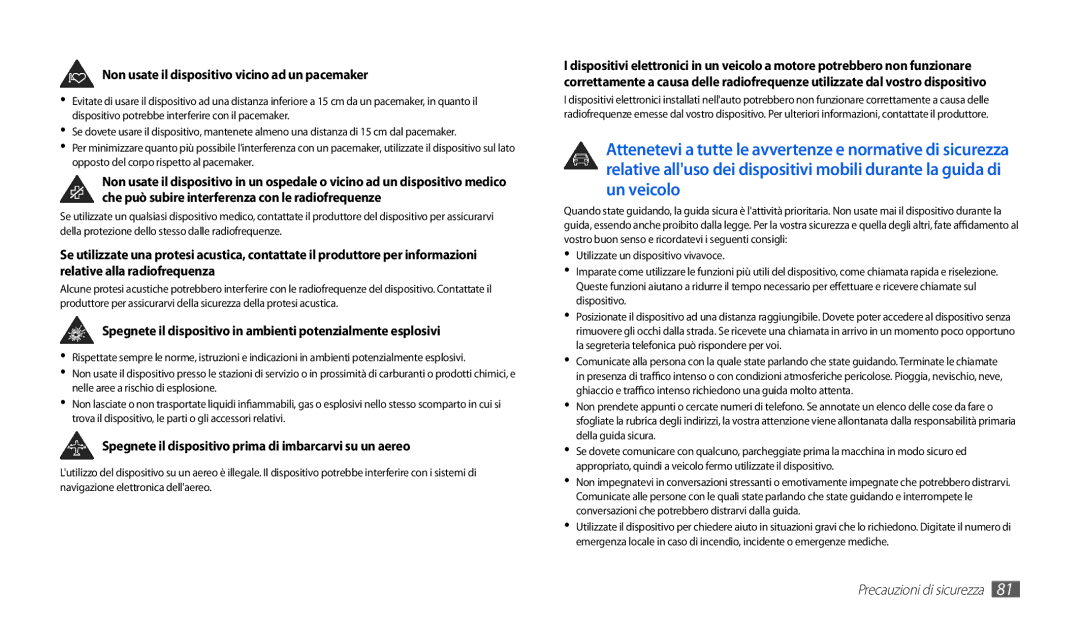 Samsung GT-P1000CWATIM, GT-P1000MSATIM, GT-P1000CWAFWB, GT-P1000CWDFWB manual Non usate il dispositivo vicino ad un pacemaker 