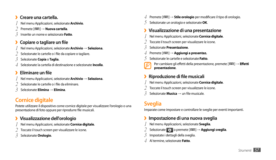 Samsung GT-P1000CWAWIN, GT-P1000MSATIM, GT-P1000CWAFWB, GT-P1000CWDFWB, GT-P1000CWATIM manual Cornice digitale, Sveglia 