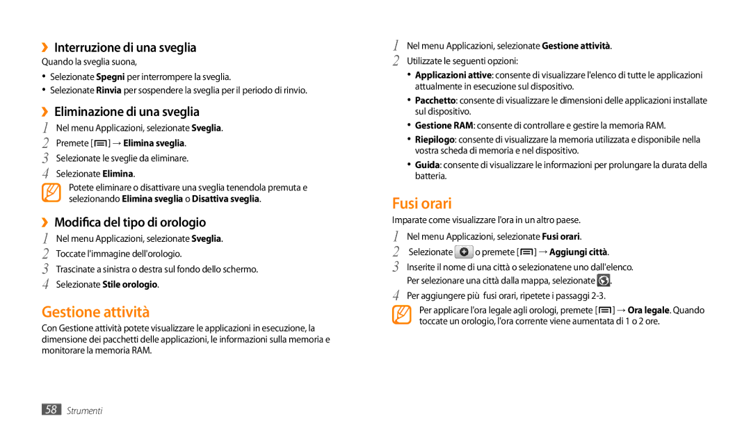 Samsung GT-P1000CWASMO manual Gestione attività, Fusi orari, ››Interruzione di una sveglia, ››Eliminazione di una sveglia 