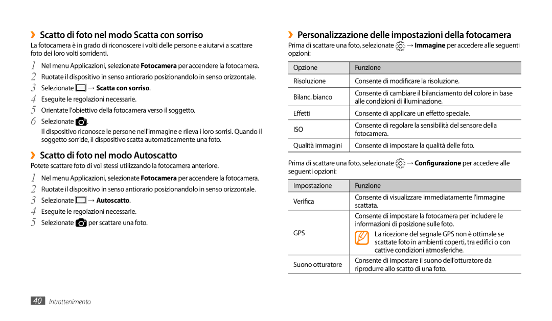 Samsung GT-P1000CWAFWB ››Scatto di foto nel modo Scatta con sorriso, ››Scatto di foto nel modo Autoscatto, → Autoscatto 