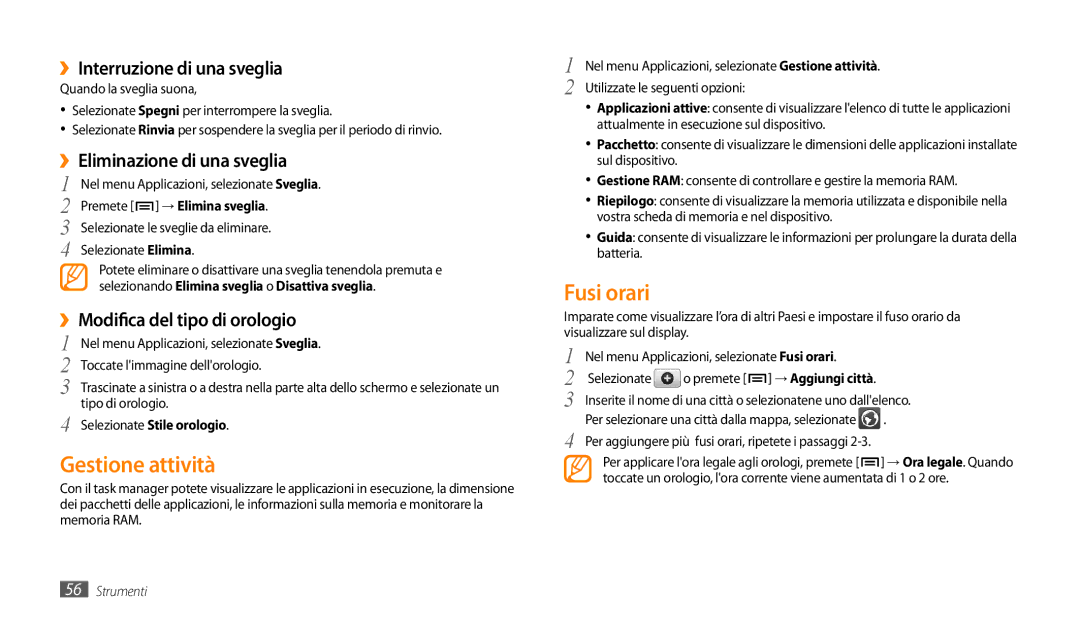 Samsung GT-P1000CWDITV manual Gestione attività, Fusi orari, ››Interruzione di una sveglia, ››Eliminazione di una sveglia 