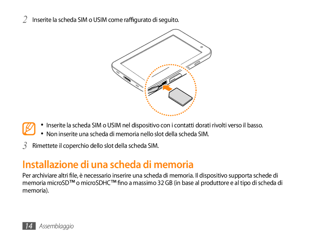 Samsung GT-P1000CWATIM, GT-P1000MSATIM, GT-P1000CWAFWB, GT-P1000CWDFWB, GT-P1000CWAWIN Installazione di una scheda di memoria 