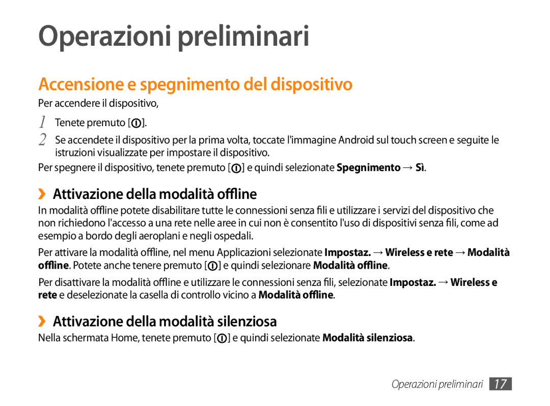 Samsung GT-P1000CWAHUI, GT-P1000MSATIM, GT-P1000CWAFWB Operazioni preliminari, Accensione e spegnimento del dispositivo 