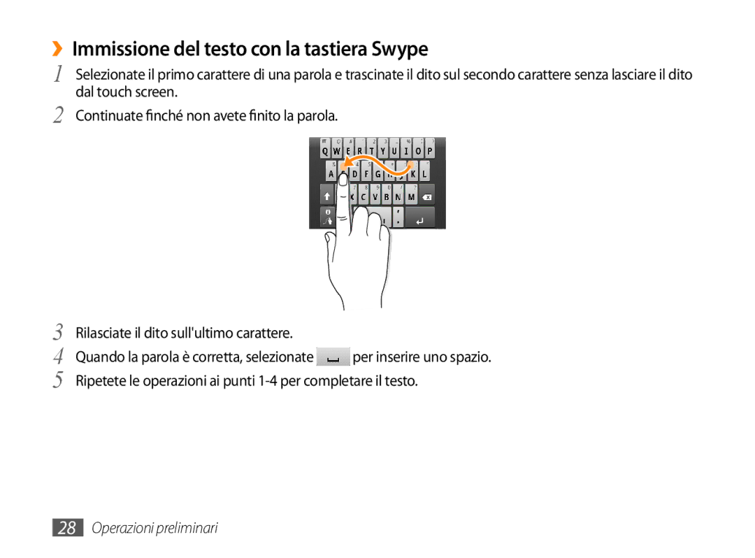 Samsung GT-P1000CWAHUI, GT-P1000MSATIM, GT-P1000CWAFWB, GT-P1000CWDFWB manual ››Immissione del testo con la tastiera Swype 