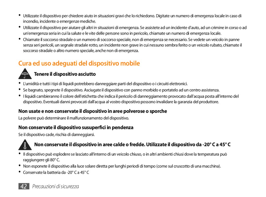 Samsung GT-P1000CWAVOM manual Tenere il dispositivo asciutto, Non conservate il dispositivo susuperfici in pendenza 