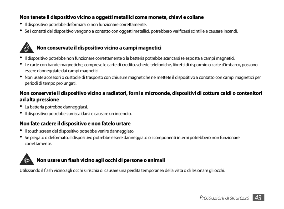 Samsung GT-P1000CWACOS, GT-P1000MSATIM, GT-P1000CWAFWB manual Non conservate il dispositivo vicino a campi magnetici 