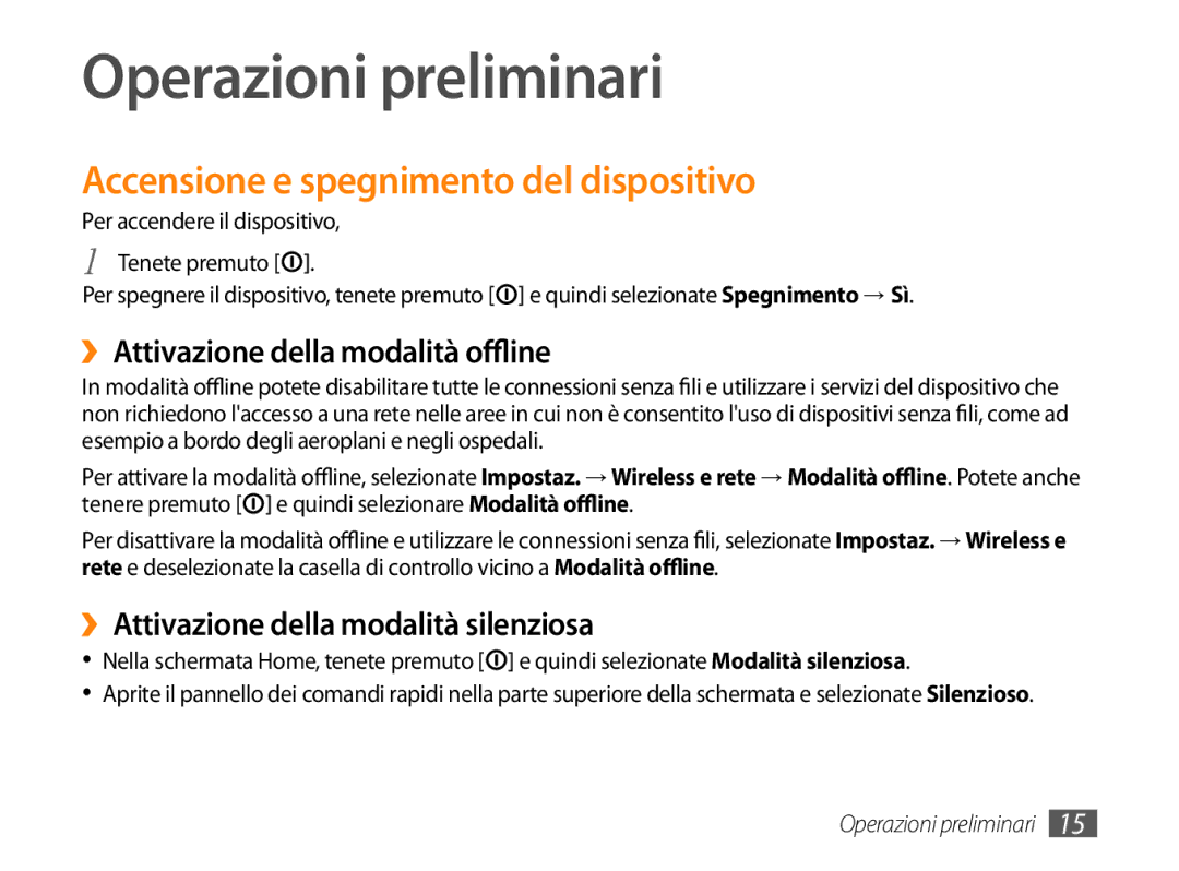 Samsung GT-P1000CWAWIN, GT-P1000MSATIM, GT-P1000CWAFWB Operazioni preliminari, Accensione e spegnimento del dispositivo 