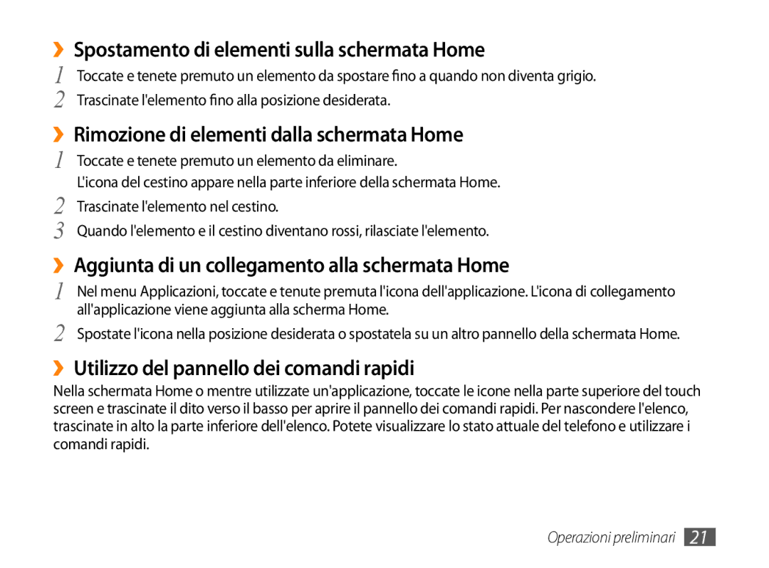 Samsung GT-P1000CWACOS manual ››Spostamento di elementi sulla schermata Home, ››Rimozione di elementi dalla schermata Home 