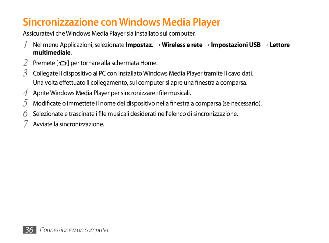 Samsung GT-P1000CWATIM, GT-P1000MSATIM Sincronizzazione con Windows Media Player, Premete per tornare alla schermata Home 