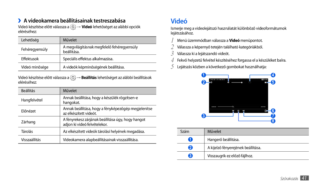 Samsung GT-P1010CWAITV, GT-P1010CWAATO, GT-P1010CWAROM, GT-P1010CWAXEO Videó, ››A videokamera beállításainak testreszabása 