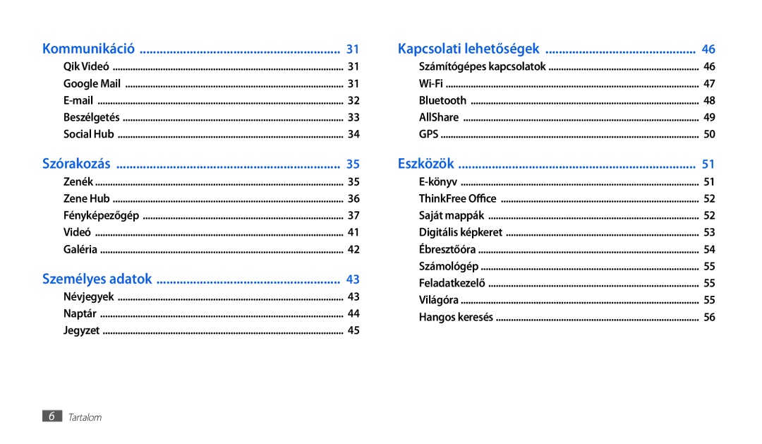 Samsung GT-P1010CWAITV, GT-P1010CWAATO, GT-P1010CWAROM, GT-P1010CWAXEO, GT-P1010CWAXEH manual Személyes adatok 