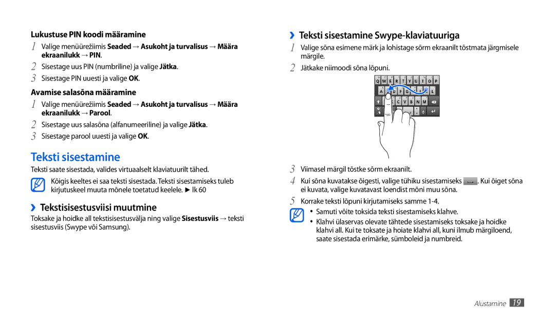 Samsung GT-P1010CWABAL manual ››Tekstisisestusviisi muutmine, Teksti sisestamine Swype-klaviatuuriga, Ekraanilukk → PIN 