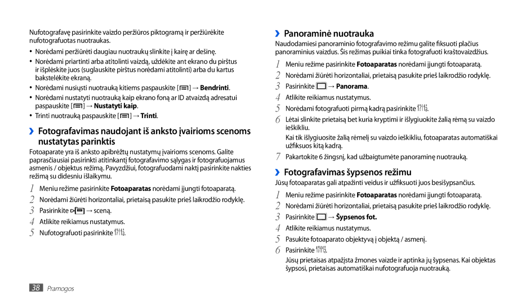 Samsung GT-P1010CWABAL ››Panoraminė nuotrauka, ››Fotografavimas šypsenos režimu, → Panorama, Atlikite reikiamus nustatymus 