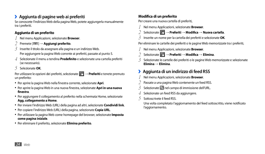 Samsung GT-P1010CWAITV ››Aggiunta di pagine web ai preferiti, ››Aggiunta di un indirizzo di feed RSS, → Aggiungi preferito 