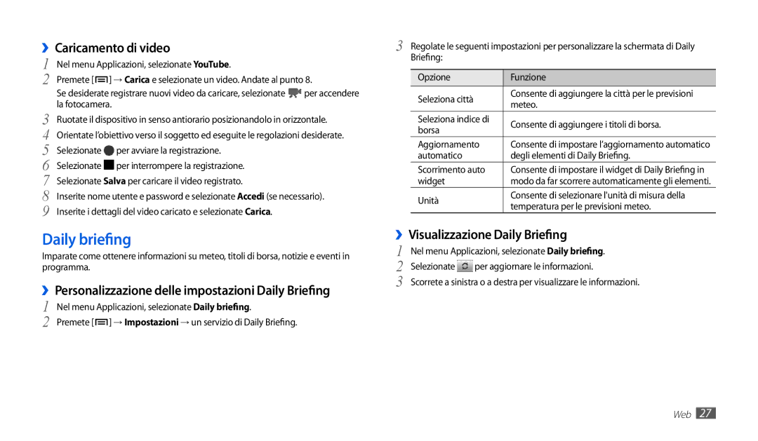 Samsung GT-P1010CWAITV manual Daily briefing, ››Caricamento di video, ››Personalizzazione delle impostazioni Daily Briefing 