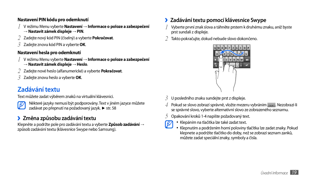 Samsung GT-P1010CWAXEZ, GT-P1010CWAXSK manual ››Změna způsobu zadávání textu, ››Zadávání textu pomocí klávesnice Swype 