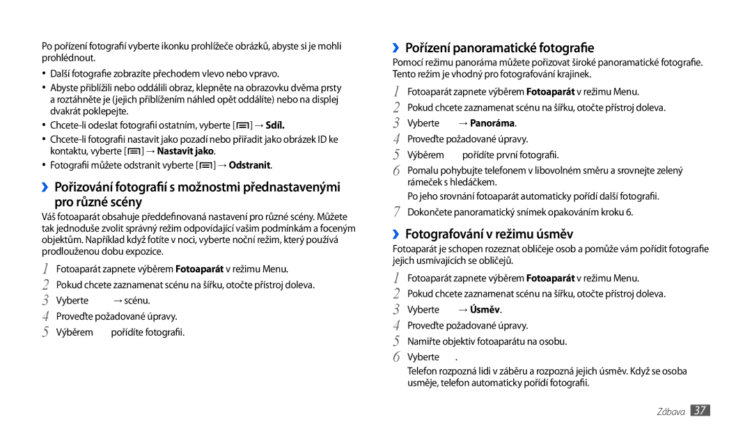 Samsung GT-P1010CWAXEZ, GT-P1010CWAXSK manual ››Pořízení panoramatické fotografie, ››Fotografování v režimu úsměv, → Úsměv 