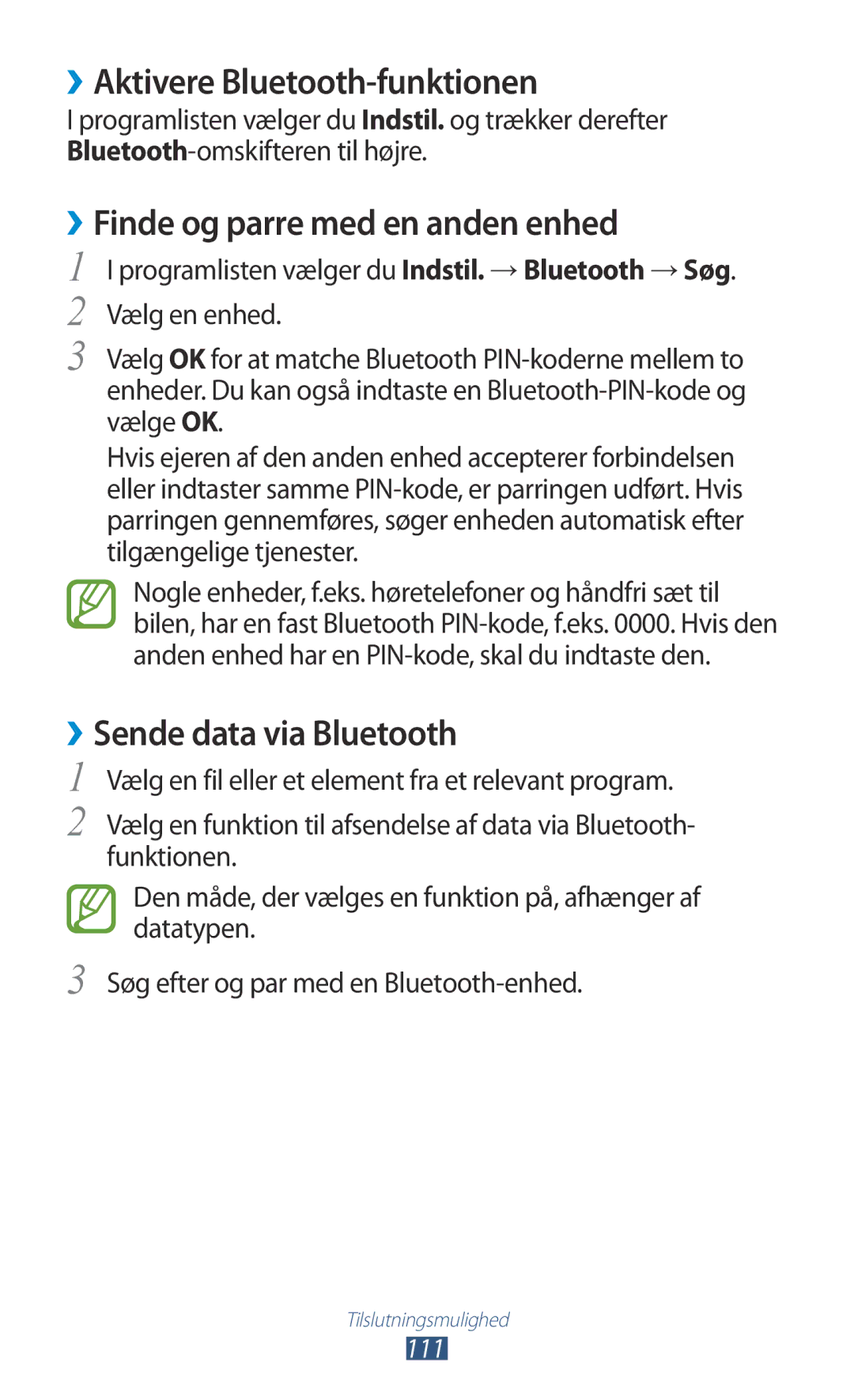 Samsung GT-P3100TSANEE ››Aktivere Bluetooth-funktionen, ››Finde og parre med en anden enhed, ››Sende data via Bluetooth 