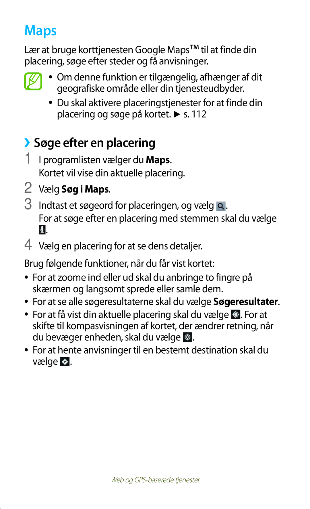 Samsung GT-P3100GRANEE, GT-P3100TSANEE, GT-P3100ZWANEE manual ››Søge efter en placering, Vælg Søg i Maps 