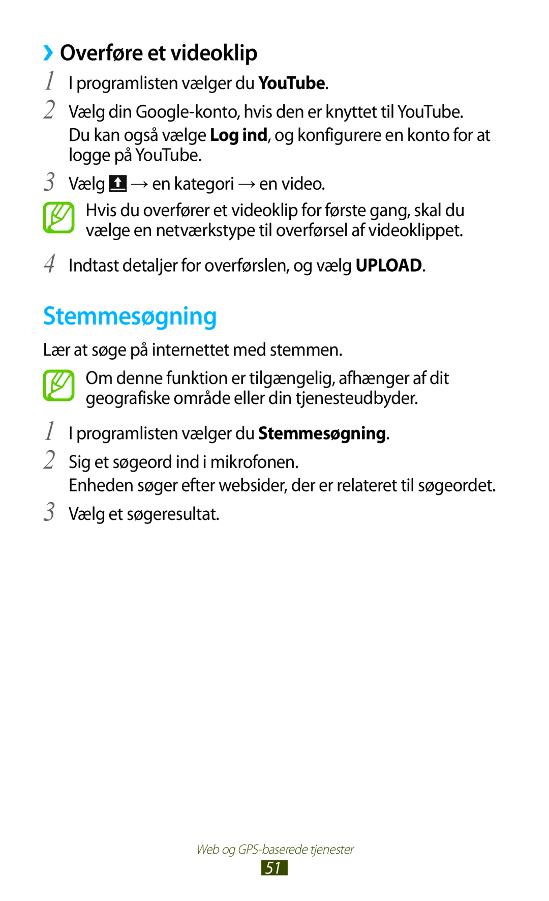 Samsung GT-P3100TSANEE manual Stemmesøgning, ››Overføre et videoklip, Indtast detaljer for overførslen, og vælg Upload 