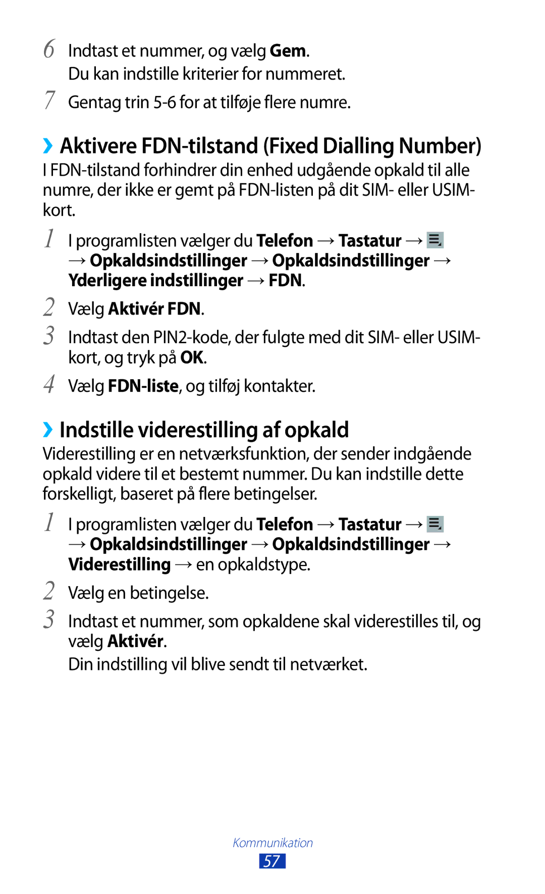 Samsung GT-P3100TSANEE manual ››Indstille viderestilling af opkald, Indtast et nummer, og vælg Gem, Vælg Aktivér FDN 