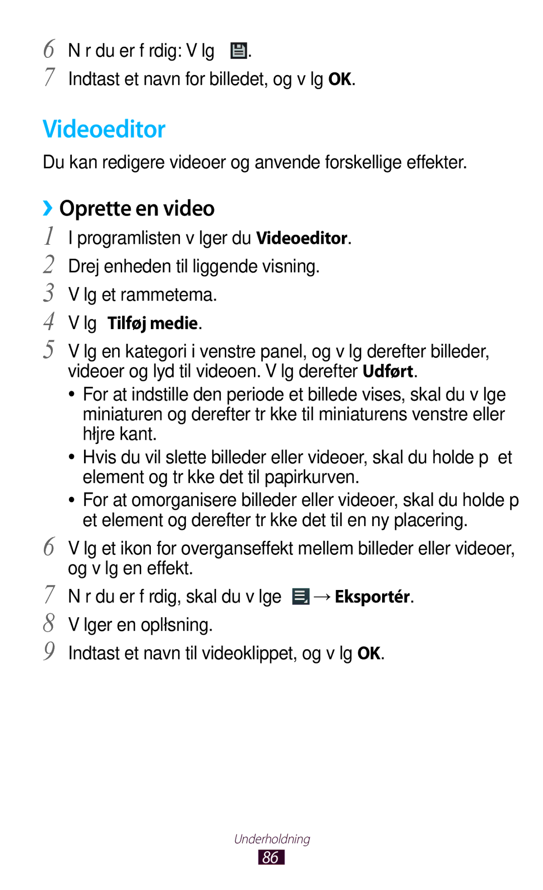 Samsung GT-P3100GRANEE manual Videoeditor, ››Oprette en video, Du kan redigere videoer og anvende forskellige effekter 