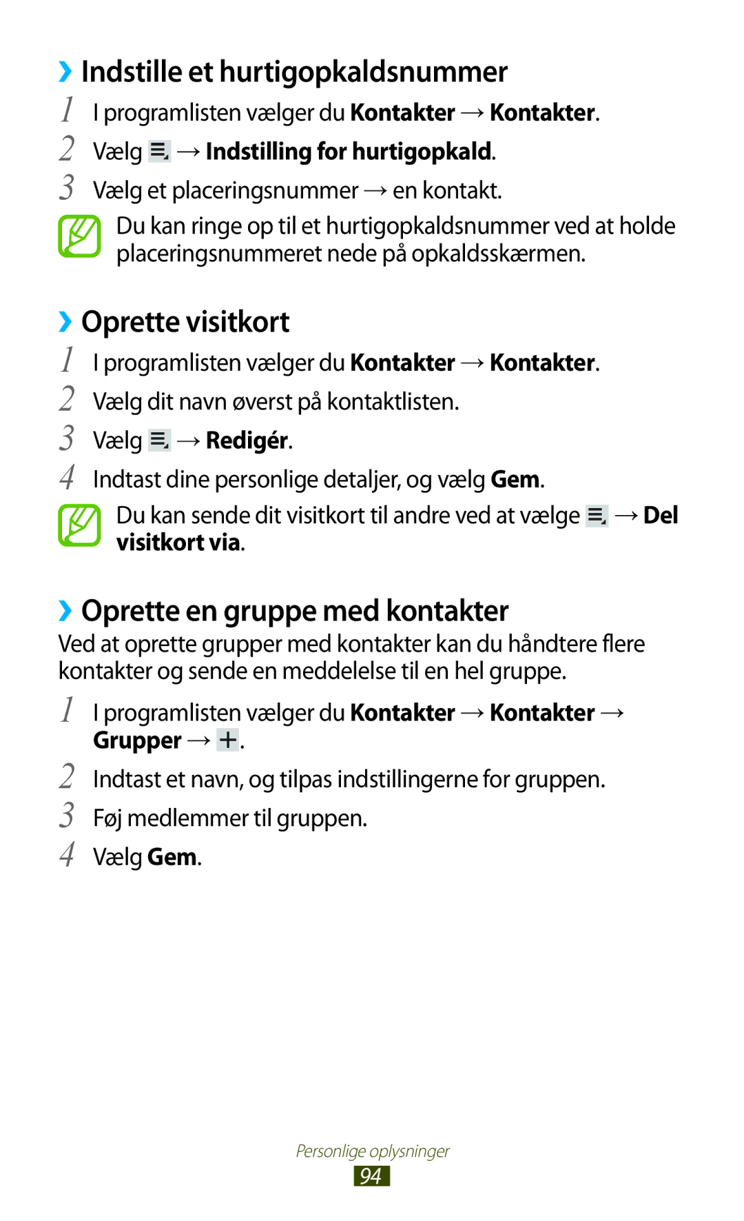 Samsung GT-P3100ZWANEE manual ››Indstille et hurtigopkaldsnummer, ››Oprette visitkort, ››Oprette en gruppe med kontakter 