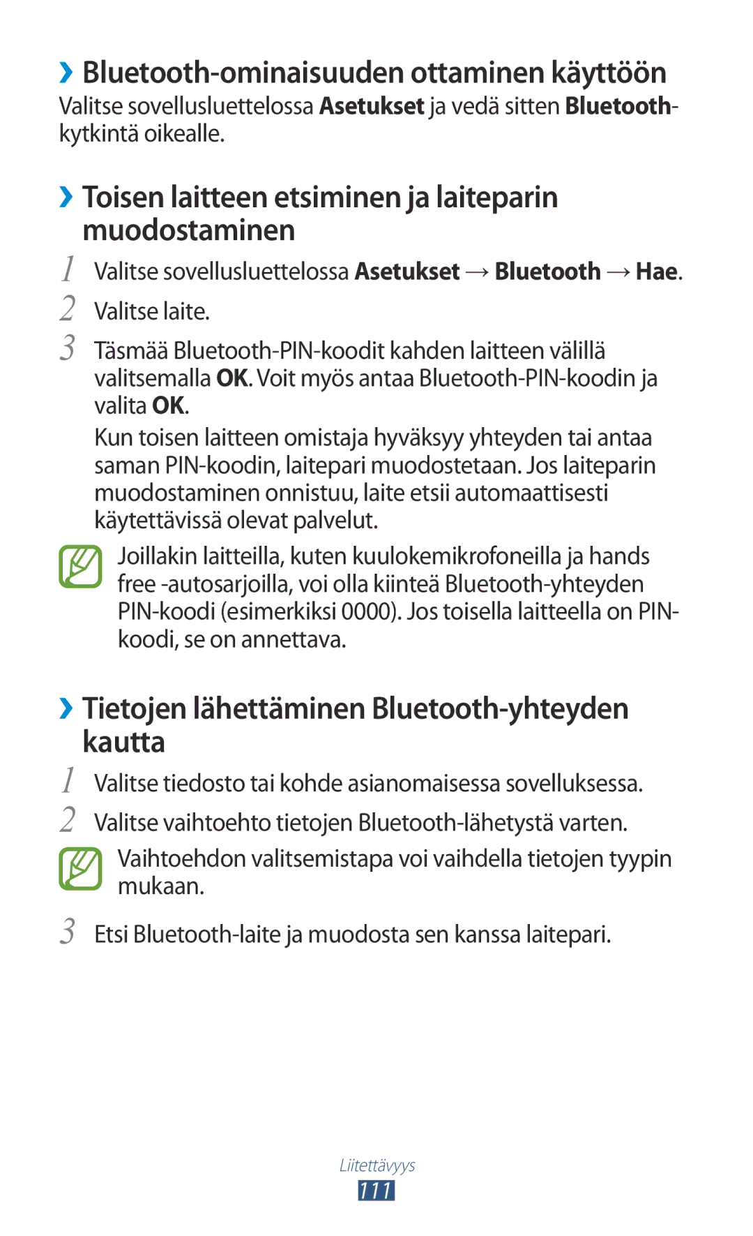 Samsung GT-P3100TSANEE, GT-P3100ZWANEE, GT-P3100GRANEE manual ››Toisen laitteen etsiminen ja laiteparin muodostaminen 