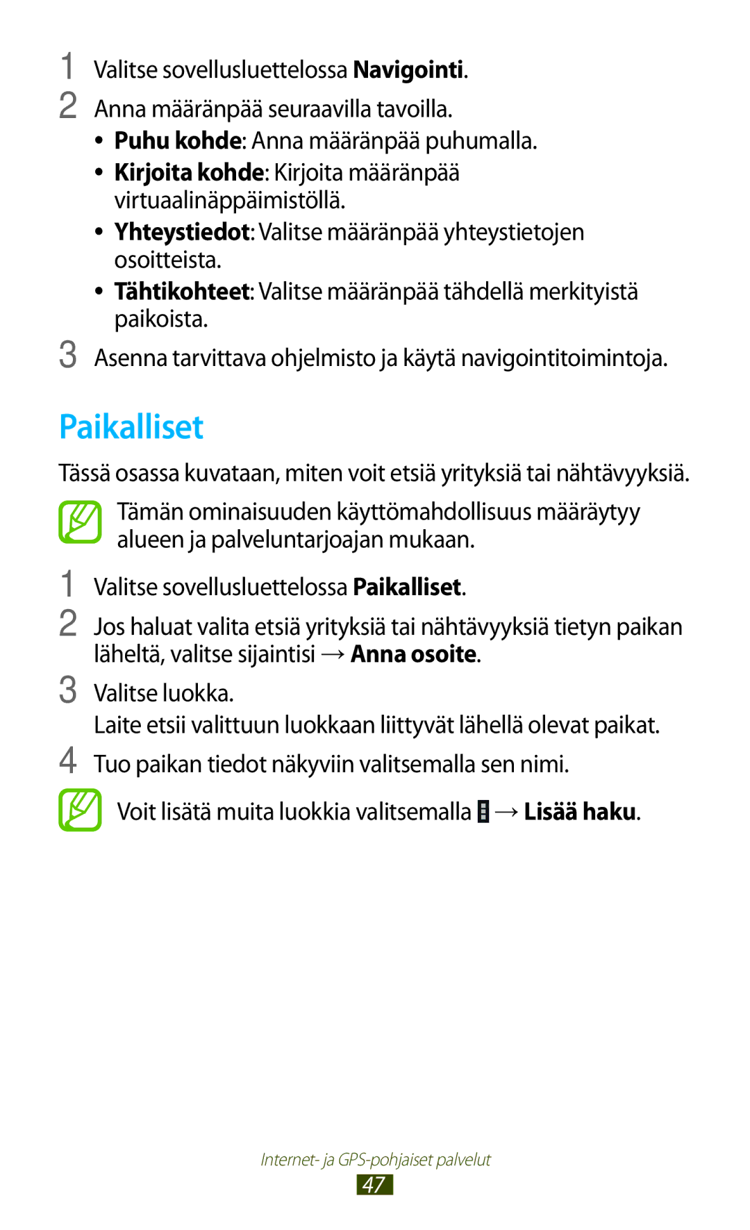 Samsung GT-P3100GRANEE, GT-P3100TSANEE, GT-P3100ZWANEE manual Paikalliset, Voit lisätä muita luokkia valitsemalla →Lisää haku 