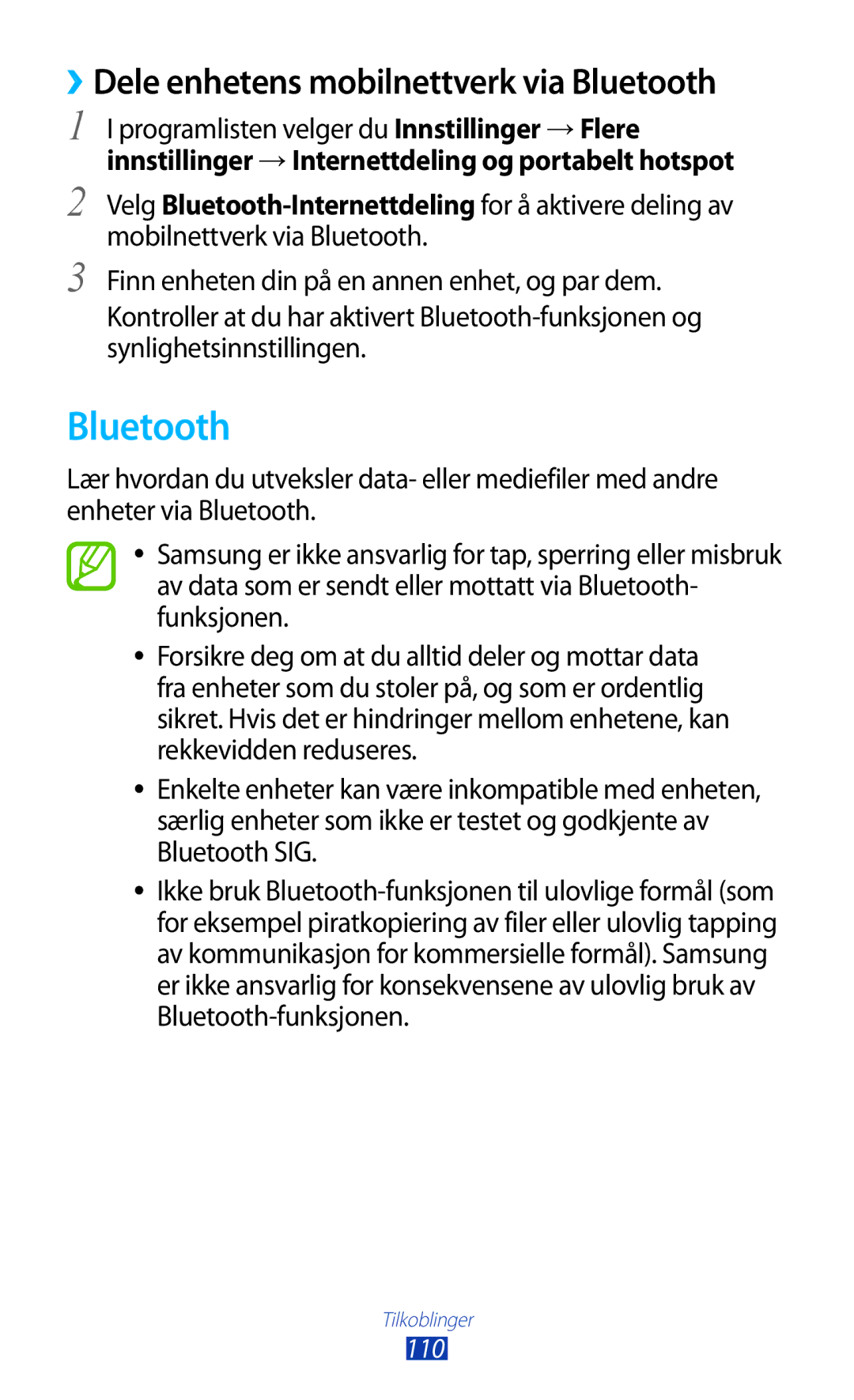 Samsung GT-P3100GRANEE, GT-P3100TSANEE, GT-P3100ZWANEE manual ››Dele enhetens mobilnettverk via Bluetooth 