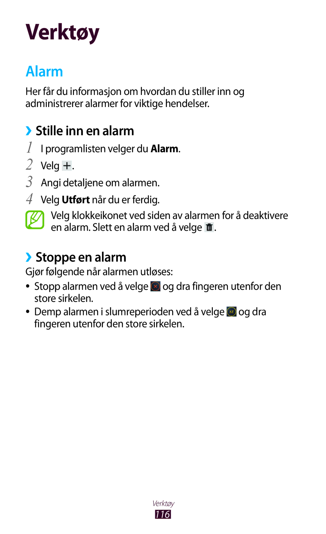 Samsung GT-P3100GRANEE, GT-P3100TSANEE ››Stille inn en alarm, ››Stoppe en alarm, Programlisten velger du Alarm. Velg 