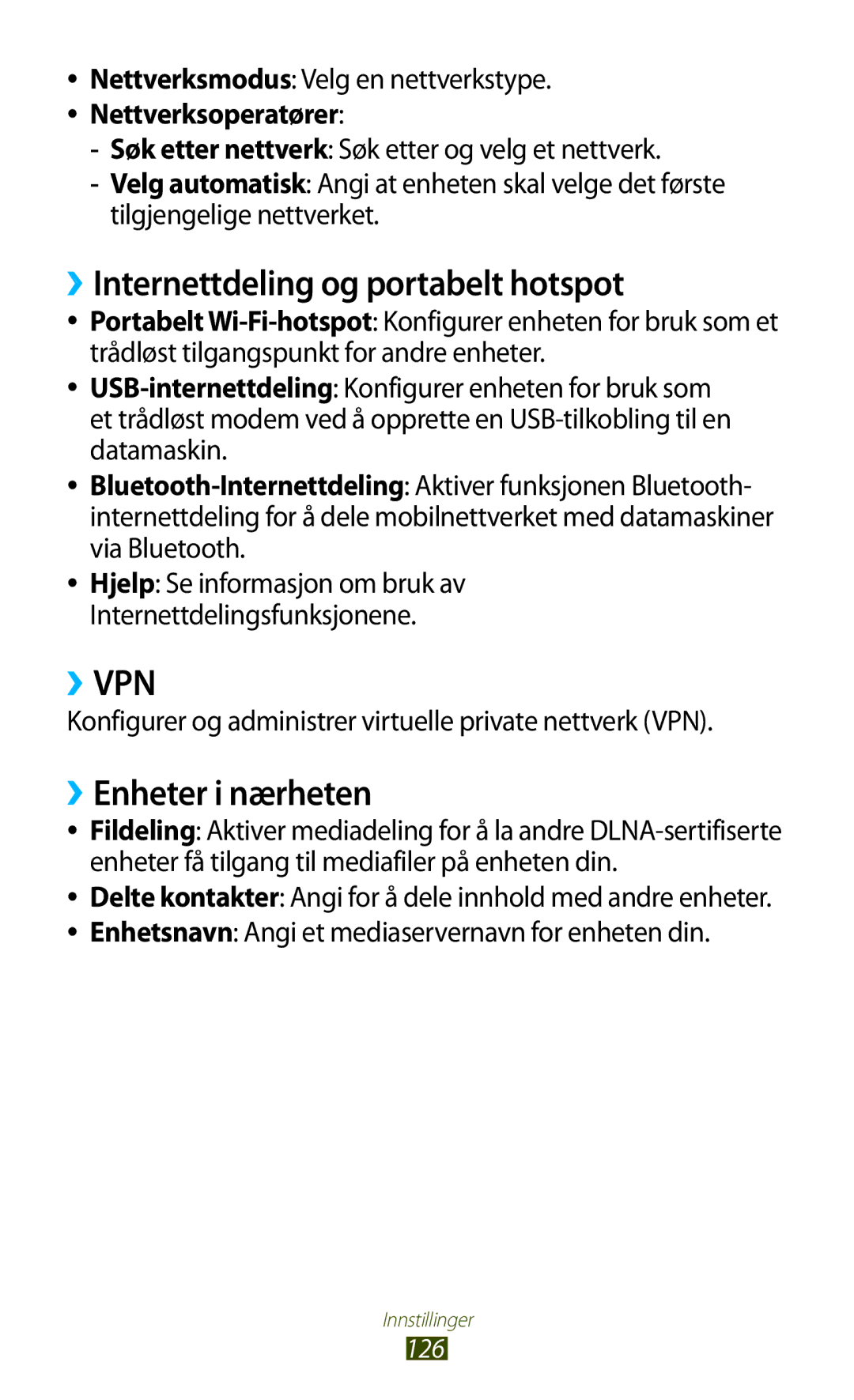Samsung GT-P3100TSANEE, GT-P3100ZWANEE, GT-P3100GRANEE manual ››Internettdeling og portabelt hotspot, ››Enheter i nærheten 