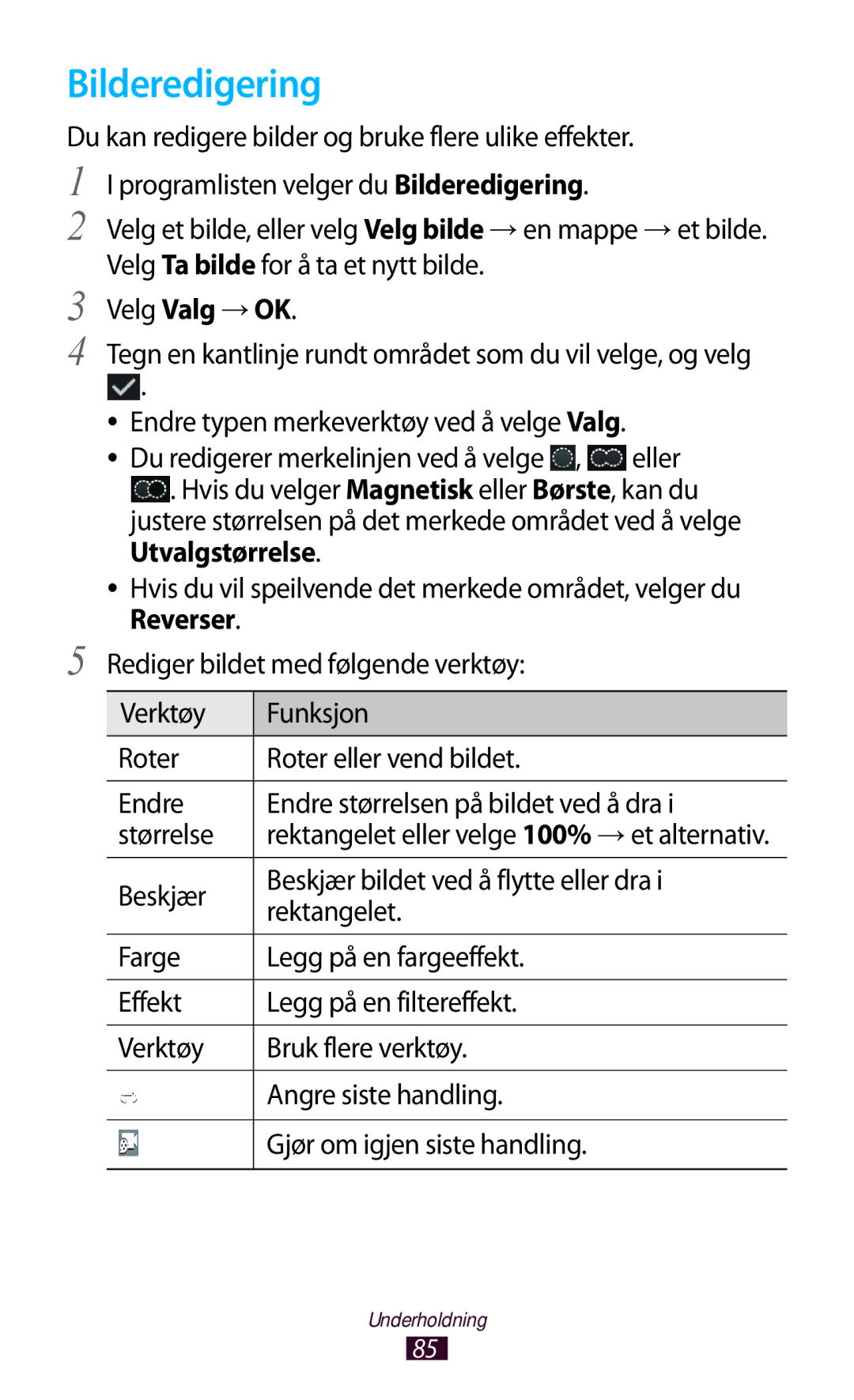 Samsung GT-P3100ZWANEE, GT-P3100TSANEE, GT-P3100GRANEE manual Bilderedigering, Velg Valg →OK 