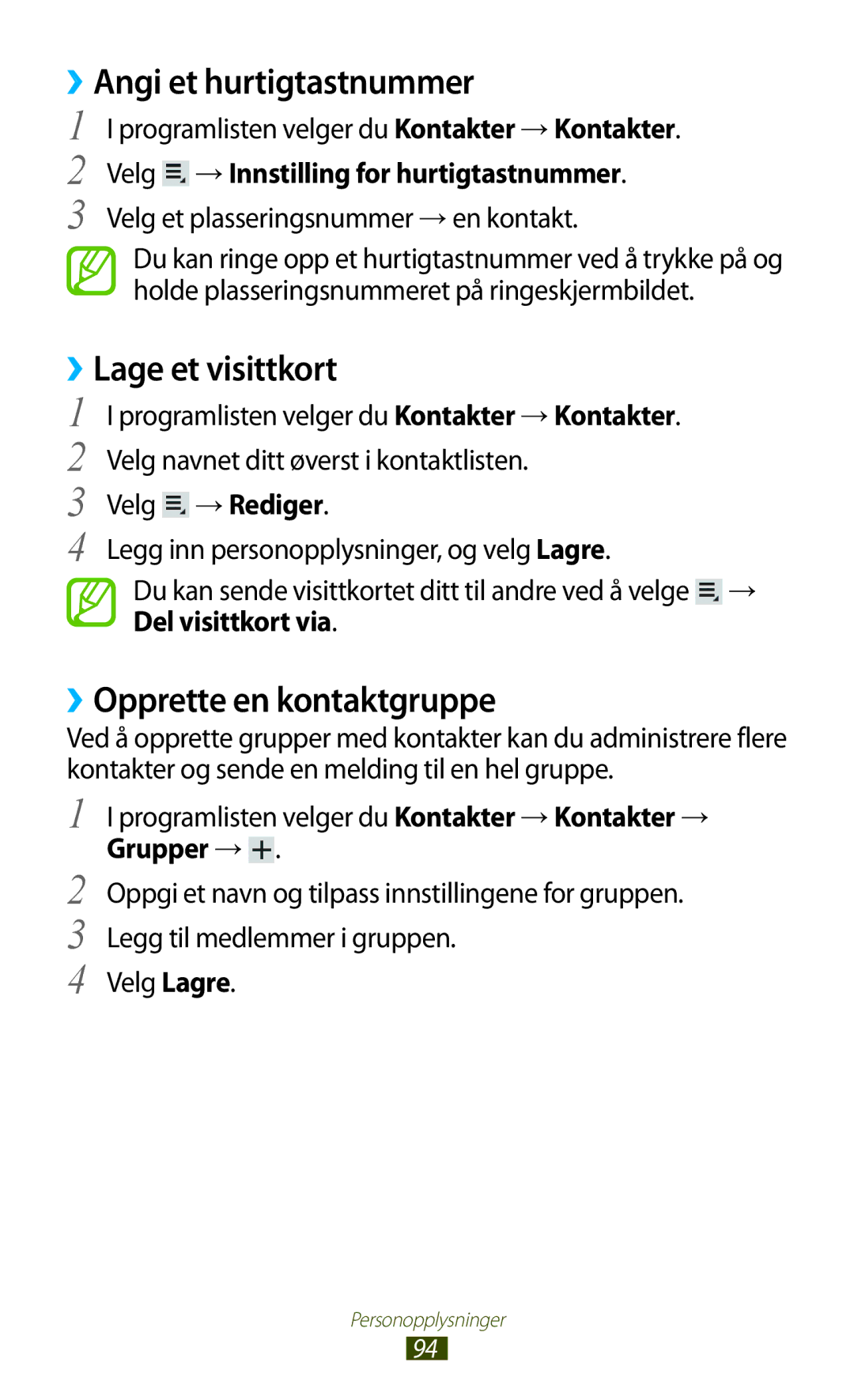 Samsung GT-P3100ZWANEE manual Angi et hurtigtastnummer, ››Lage et visittkort, ››Opprette en kontaktgruppe, Velg →Rediger 