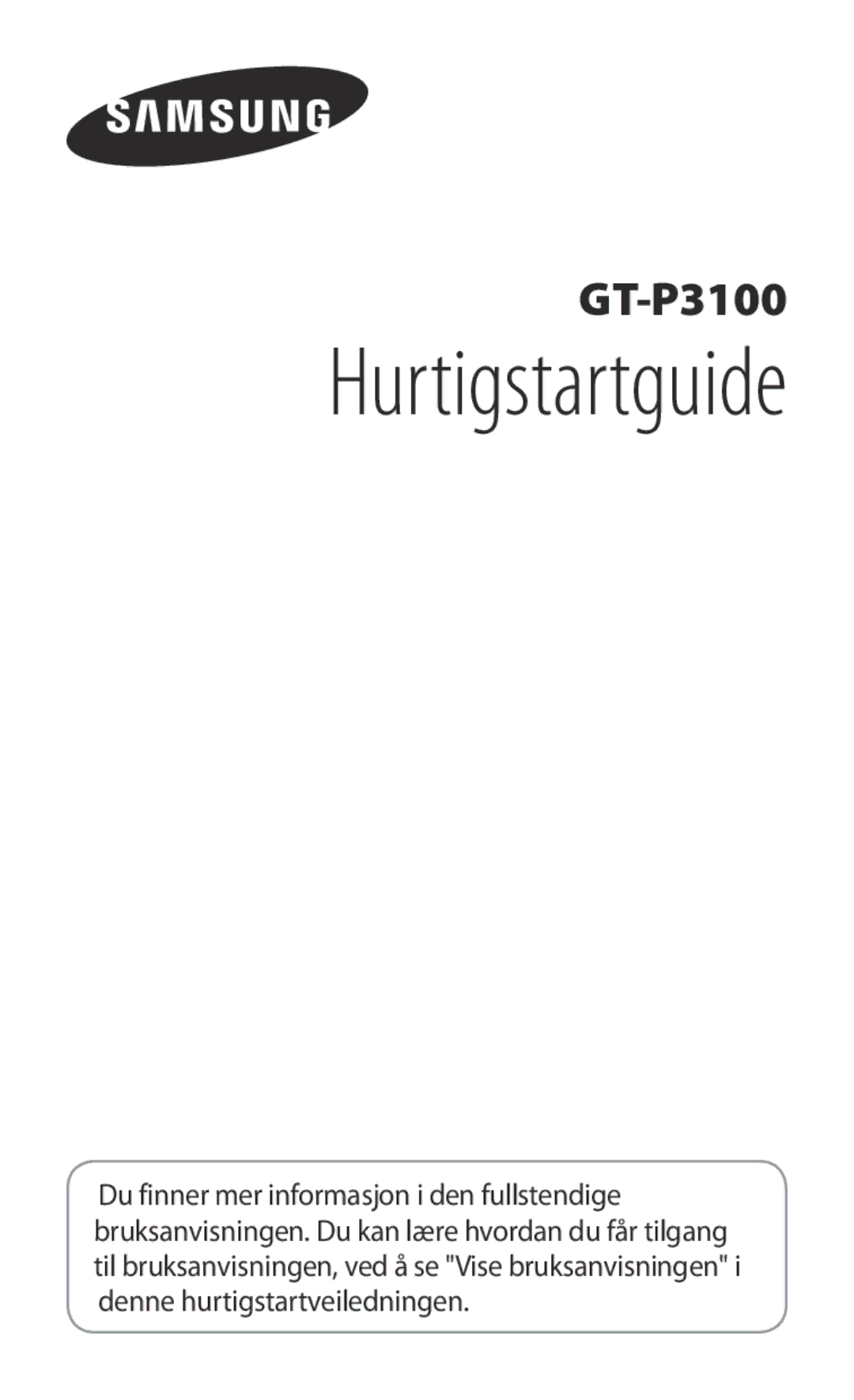 Samsung GT-P3100ZWANEE, GT-P3100TSANEE, GT-P3100GRANEE manual Hurtigstartguide 