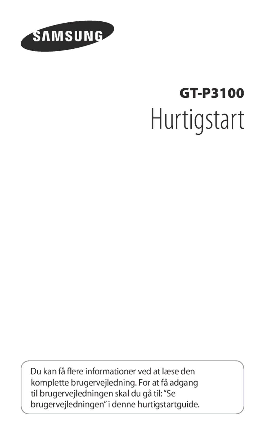 Samsung GT-P3100ZWANEE, GT-P3100TSANEE, GT-P3100GRANEE manual Hurtigstart 