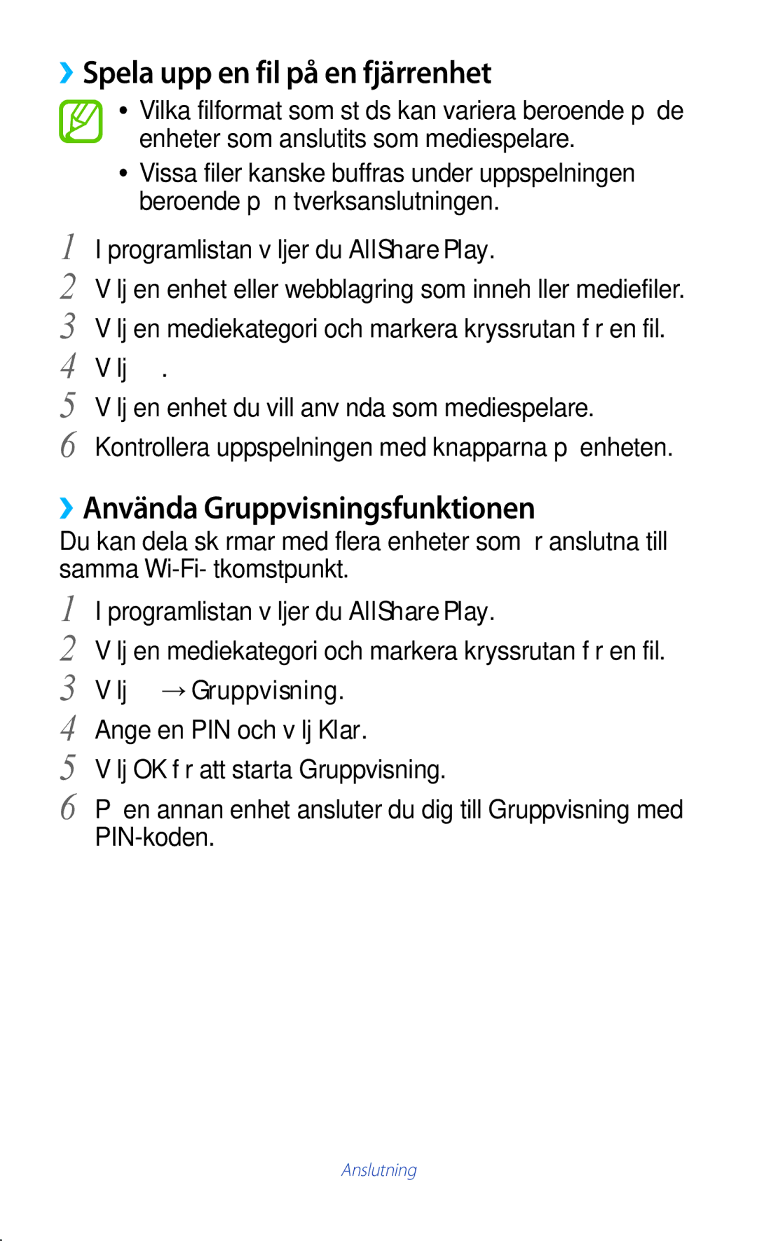 Samsung GT-P3100ZWANEE manual ››Spela upp en fil på en fjärrenhet, ››Använda Gruppvisningsfunktionen, Välj →Gruppvisning 