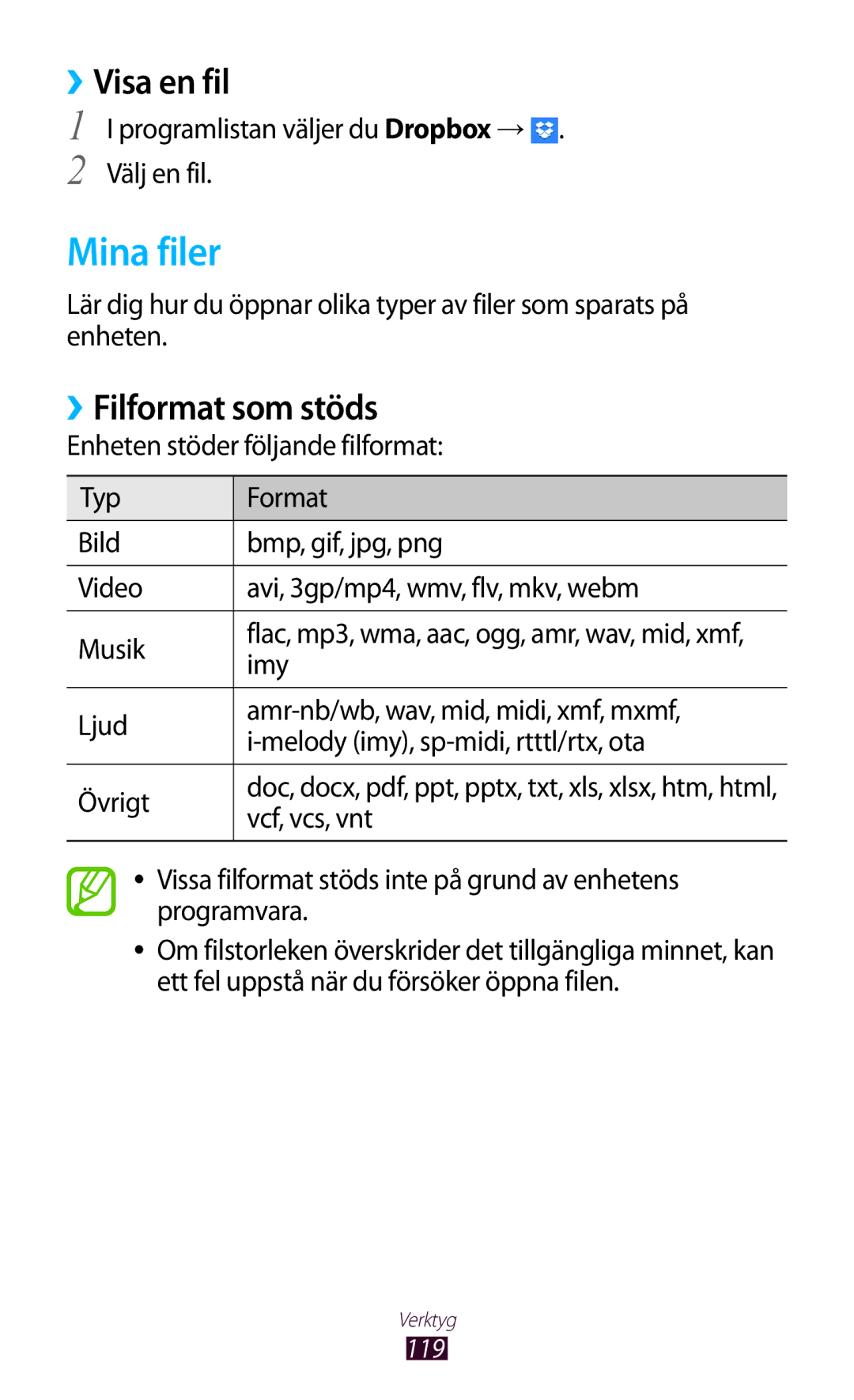 Samsung GT-P3100GRANEE Mina filer, ››Visa en fil, ››Filformat som stöds, Programlistan väljer du Dropbox → Välj en fil 