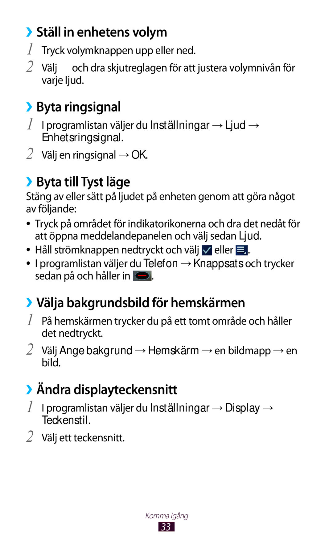 Samsung GT-P3100TSANEE ››Ställ in enhetens volym, ››Byta ringsignal, ››Byta till Tyst läge, ››Ändra displayteckensnitt 