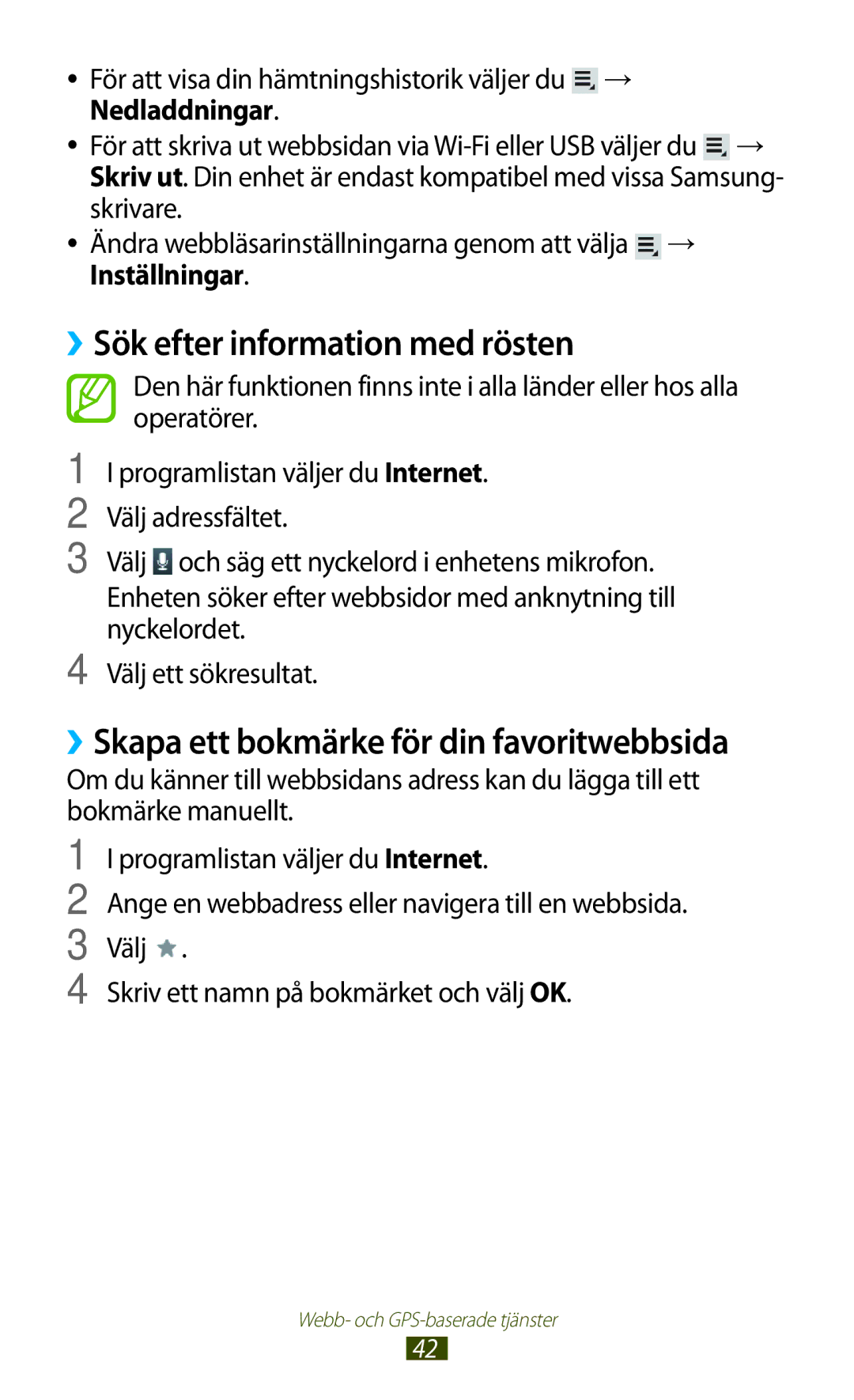 Samsung GT-P3100TSANEE, GT-P3100ZWANEE ››Sök efter information med rösten, ››Skapa ett bokmärke för din favoritwebbsida 