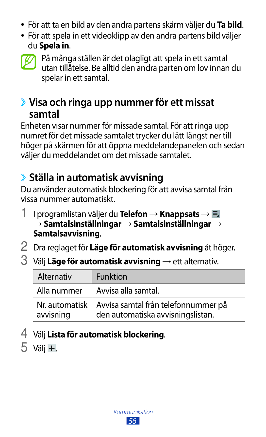 Samsung GT-P3100GRANEE, GT-P3100TSANEE ››Visa och ringa upp nummer för ett missat samtal, ››Ställa in automatisk avvisning 